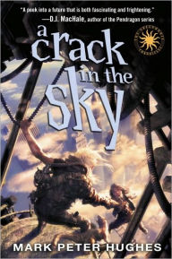 Title: A Crack in the Sky, Author: Mark Peter Hughes