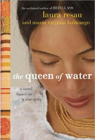 Title: The Queen of Water, Author: Laura Resau