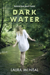 Title: Dark Water, Author: Laura McNeal