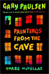 Paintings from the Cave: Three Novellas