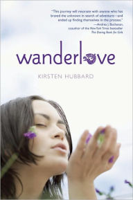 Title: Wanderlove, Author: Kirsten Hubbard