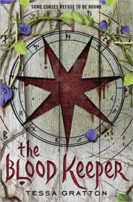 Title: The Blood Keeper, Author: Tessa Gratton