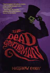 Title: The Dead Gentleman, Author: Matthew Cody