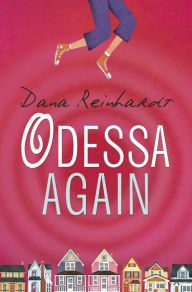Title: Odessa Again, Author: Dana Reinhardt