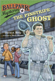 Title: The Pinstripe Ghost (Ballpark Mysteries Series #2), Author: David A. Kelly