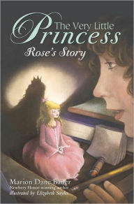 Title: The Very Little Princess: Rose's Story, Author: Marion Dane Bauer