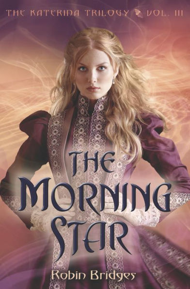 The Morning Star (Katerina Trilogy Series #3)