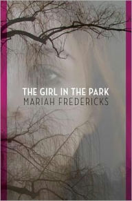 Title: The Girl in the Park, Author: Mariah Fredericks