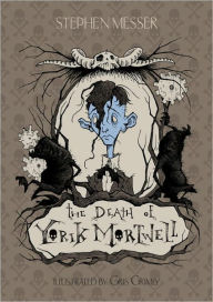 Title: The Death of Yorik Mortwell, Author: Stephen Messer
