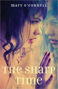 Title: The Sharp Time, Author: Mary O'Connell