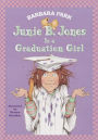 Junie B. Jones Is a Graduation Girl (Junie B. Jones Series #17)