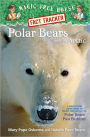 Magic Tree House Fact Tracker #16: Polar Bears and the Arctic: A Nonfiction Companion to Magic Tree House #12: Polar Bears Past Bedtime