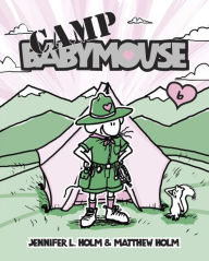 Camp Babymouse (Babymouse Series #6)