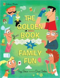 Title: The Golden Book of Family Fun, Author: Peggy Brown