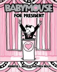 Babymouse for President (Babymouse Series #16)
