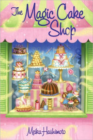 Title: The Magic Cake Shop, Author: Meika Hashimoto