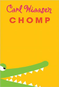 Title: Chomp, Author: Carl Hiaasen