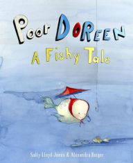 Title: Poor Doreen: A Fishy Tale, Author: Sally Lloyd-Jones