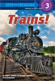 Title: Trains! (Step into Reading Book Series: A Step 3 Book), Author: Susan E. Goodman