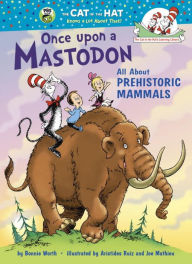 Title: Once upon a Mastodon: All About Prehistoric Mammals, Author: Bonnie Worth