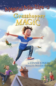 Title: Grasshopper Magic, Author: Lynne Jonell