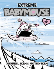 Title: Extreme Babymouse (Babymouse Series #17), Author: Jennifer L. Holm