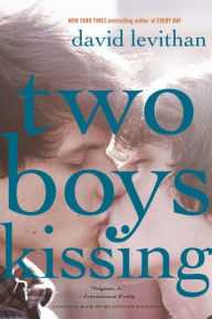 Title: Two Boys Kissing, Author: David Levithan