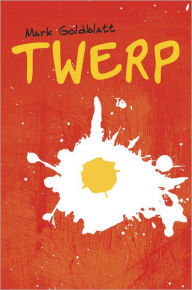 Title: Twerp, Author: Mark  Goldblatt