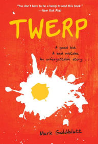 Title: Twerp, Author: Mark  Goldblatt