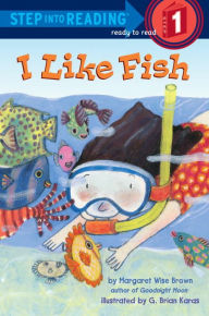 Title: I Like Fish (Step into Reading Book Series: A Step 1 Book), Author: Margaret Wise Brown