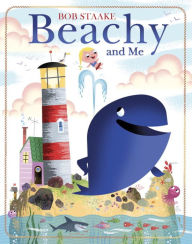 Title: Beachy and Me, Author: Bob Staake