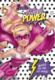 Title: Barbie in Princess Power Chapter Book (Barbie in Princess Power), Author: Molly McGuire Woods