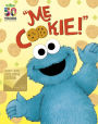 Me Cookie! (Sesame Street) (B&N Exclusive Edition)
