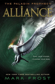 Title: Alliance (The Paladin Prophecy Series #2), Author: Mark Frost
