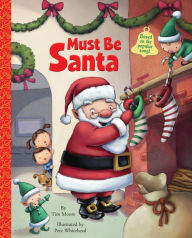 Title: Must Be Santa, Author: Tim Moore