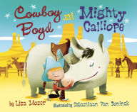 Title: Cowboy Boyd and Mighty Calliope, Author: Lisa Moser