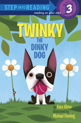 Title: Twinky the Dinky Dog, Author: Kate Klimo, Michael Fleming