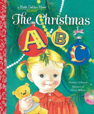 Title: The Christmas ABC: A Christmas Alphabet Book for Kids and Toddlers, Author: Florence Johnson