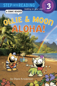 Title: Ollie & Moon: Aloha! (Step into Reading Comic Reader), Author: Diane Kredensor