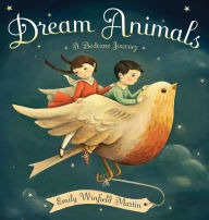 Title: Dream Animals: A Bedtime Journey, Author: Emily Winfield Martin