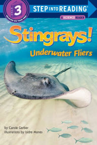 Title: Stingrays! Underwater Fliers, Author: Carole Gerber