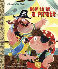 Title: How to be a Pirate, Author: Sue Fliess