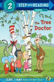 Title: The Tree Doctor (Dr. Seuss/Cat in the Hat Step into Reading Book Series), Author: Tish Rabe