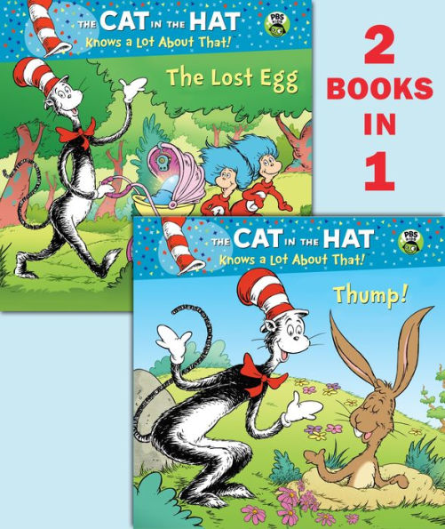 Thump!/The Lost Egg (The Cat in the Hat Knows a Lot About That Series)