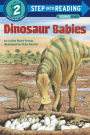 Dinosaur Babies (Step into Reading Books Series: A Step 2 Book)