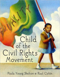 Title: Child of the Civil Rights Movement, Author: Paula Young Shelton