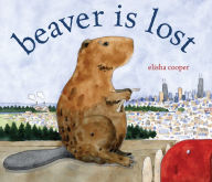 Title: Beaver Is Lost, Author: Elisha Cooper