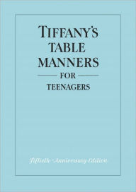 Title: Tiffany's Table Manners for Teenagers, Author: Walter Hoving