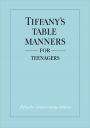 Tiffany's Table Manners for Teenagers