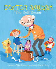 Title: Doctor Squash the Doll Doctor, Author: Margaret Wise Brown